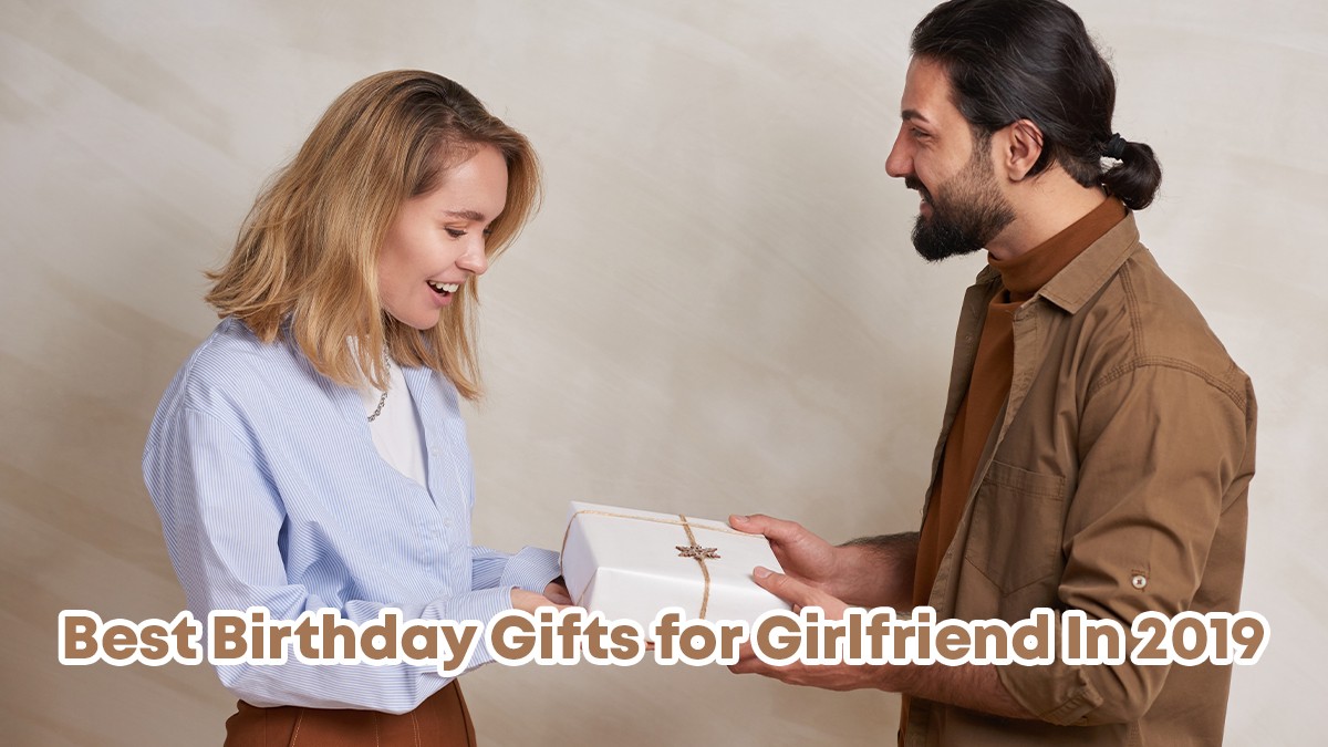 Birthday Gifts For Girlfriend