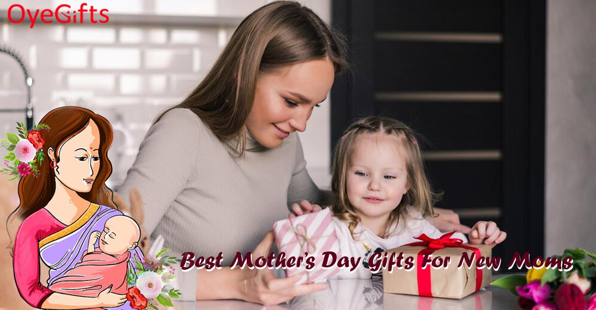 Best Mother’s Day Gifts For New Moms