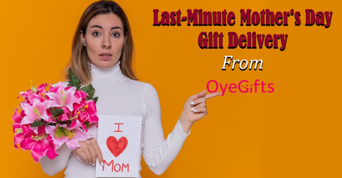 Last Minute Mother's Day Gift Delivery in India