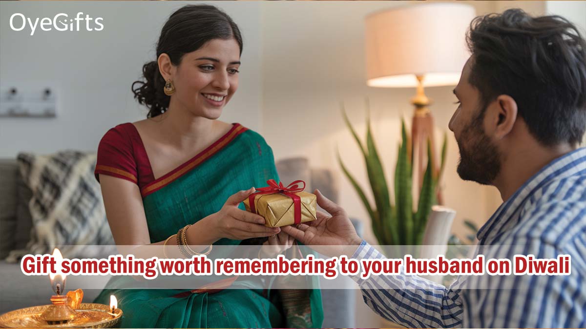 Gift something worth remembering to your husband on Diwali