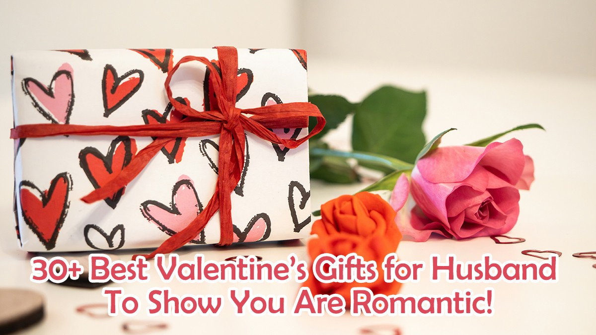 Valentine’s Gifts for Husband