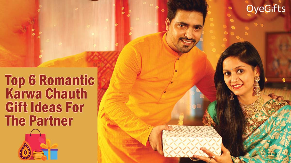 Top 6 Romantic Karwa Chauth Gift Ideas For The Partner!