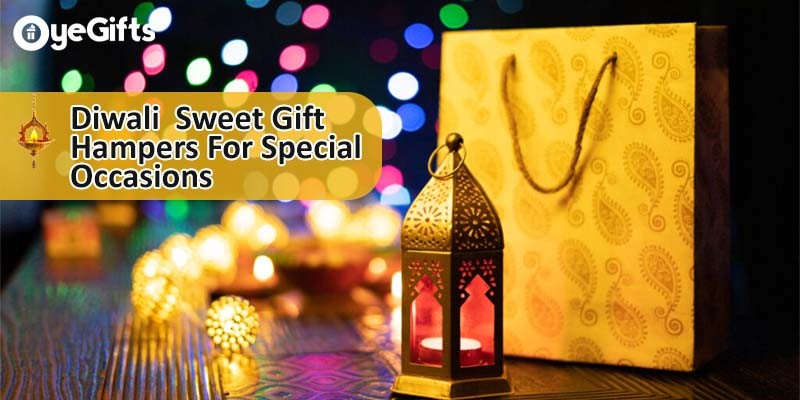 7 Creative Ideas for Diwali Sweet Gift Hampers For Special Occasions