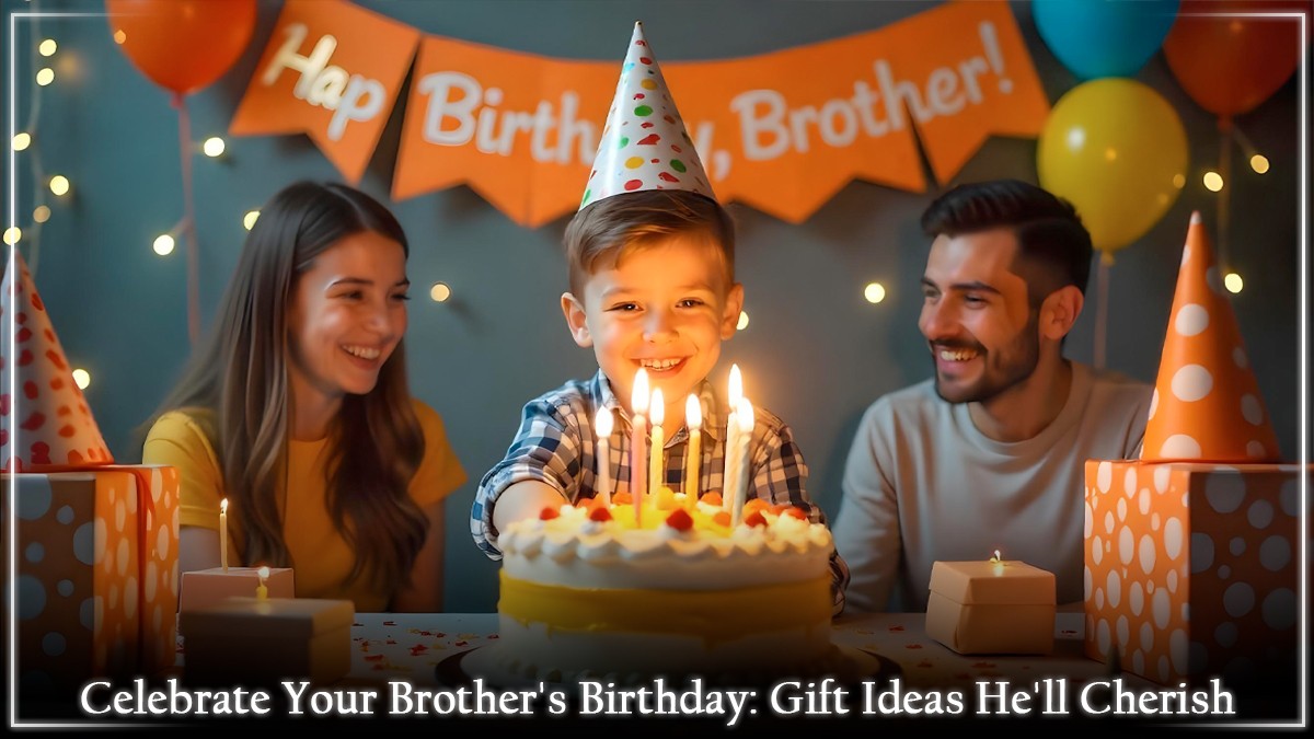 Birthday Gifts for Brother