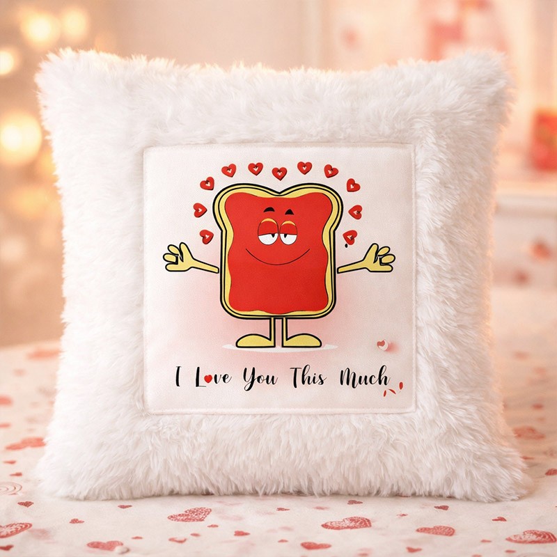 Printed Cushion Cover With Filler Love You This Much